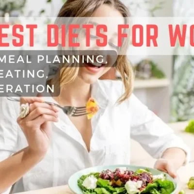 The Best Diets for Women Tips for Meal Planning, Mindful Eating, and Moderation