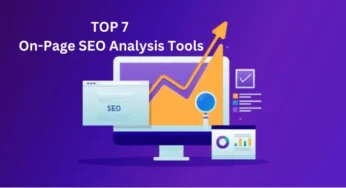 Top 7 On-Page SEO Analysis Tools for Optimizing Your Website